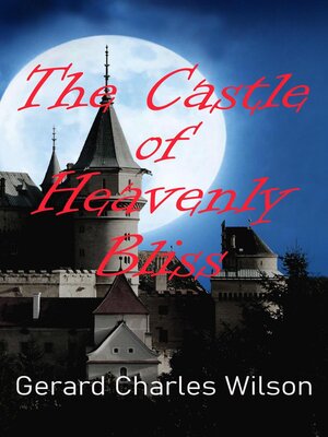 cover image of The Castle of Heavenly Bliss